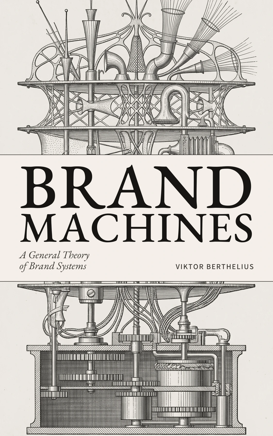 Brand Machines — A General Theory of Brand Systems